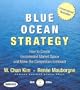 Blue Ocean Strategy: How to Create Uncontested Market Space and Make the Competition Irrelevant [BLUE OCEAN STRATEGY]