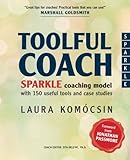 Toolful Coach: SPARKLE coaching model with 150 useful tools and case studies
