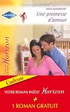 Une promesse d amour+1 roman réédité gratuit - Horizon