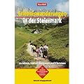 Erlebniswanderungen in der Steiermark: zu Almen, H�tten, Bergseen und Klammen