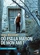 O� est la maison de mon ami