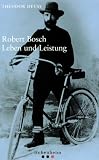 Produkt-Bild: Robert Bosch: Leben und Leistung