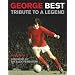 George Best: Tribute to a Legend