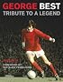 George Best: Tribute to a Legend