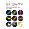Der Text als Soundtrack - der Autor als DJ: Postmoderne und postkoloniale Samples bei Thomas Meinecke