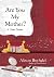 Are You My Mother?: A Comic Drama