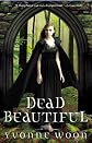 Dead Beautiful