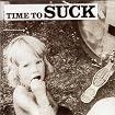 TIME TO SUCK