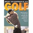 How to Improve at Golf (How to Improve at...) by Peter Parks