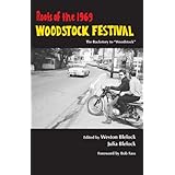Roots of the 1969 Woodstock Festival: The Backstory to Woodstock