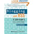 Blogging RSS Librarians Guide Second