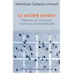La soci�t� parano : Th�ories du complot, menaces et incertitudes