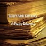 Rudyard Kipling: A Poetry Selection