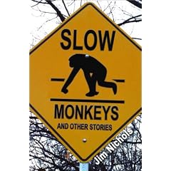 Slow Monkeys and Other Stories
