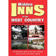 The Hidden Inns of the West Country: Including Dorset, Somerset, Devon and Cornwall (Hidden inns series)