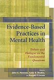 Evidence-Based Practices In Mental Health: Debate And Dialogue On The Fundamental Questions