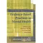 Evidence-Based Practices In Mental Health: Debate And Dialogue On The Fundamental Questions