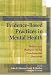 Evidence-Based Practices In Mental Health: Debate And Dialogue On The Fundamental Questions by  ISBN 1591473101