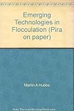 Emerging technologies in flocculation