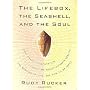 Lifebox, the Seashell, and the Soul: What Gnarly Computation Taught Me About Ultimate Reality, the Meaning of Life, and How to Be Happy