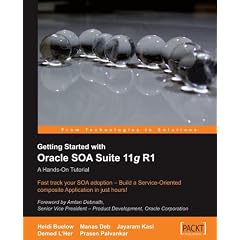 Getting Started With Oracle SOA Suite 11g R1 A Hands On Tutorial