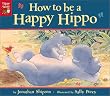 How to Be a Happy Hippo
