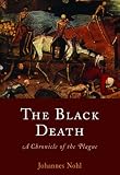 The Black Death
 A Chronicle of the Plague,
Johannes Nohl