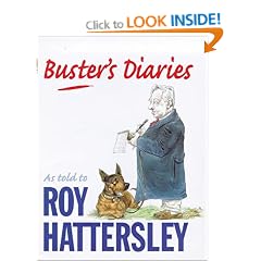 Buster's Diaries as Told to Roy Hattersley