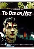 DVD : Morir (O No) [To Die (Or Not)]
