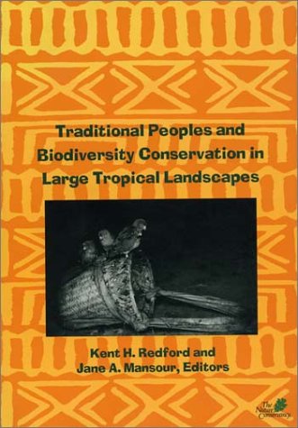 Traditional Peoples and Biodiversity Conservation in Large Tropical Landscapes (America Verde)