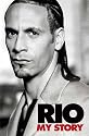 Rio: My Story
