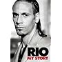 Rio: My Story