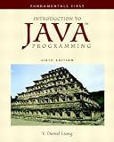 Introduction to Java Programming: Fundamentals First (6th Edition) (GOAL Series)