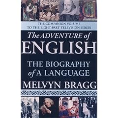The Adventure of English: The Biography of a Language