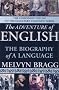 The Adventure of English: The Biography of a Language
