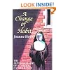 A Change of Habit: The Autobiography Of A Former Catholic Nun