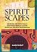 Spiritscapes: Mapping the Spiritual and Scientific Terrain at the Dawn of the New Millennium