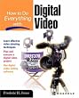 How to Do Everything With Digital Video