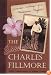 The Essential Charles Fillmore: Collected Writings of a Missouri Mystic