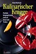 Kulinarischer Knigge. Perfekte Umgangsformen rund um Essen und Trinken.