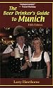 The Beer Drinker's Guide to Munich