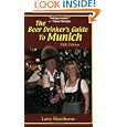 The Beer Drinker's Guide to Munich by Larry Hawthorne