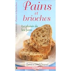 Pains et brioches. Le plaisir de les faire