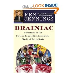 Brainiac: Adventures in the Curious, Competitive, Compulsive World of Trivia Buffs
