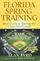 Florida Spring Training: Your Guide to Touring the Grapefruit League