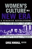 Review Scarecrow Press  / Women's Culture in a New Era: A Feminist Revolution?