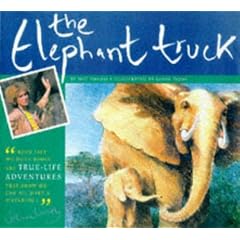 The Elephant Truck: A Story of Survival (Born Free Wildlife Books)