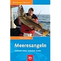 Meeresangeln: Zielfische, K�der, Techniken, Ger�te