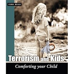 Terrorism and Kids: Comforting Your Child