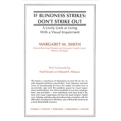 If Blindness Strikes: Don't Strike Out : A Lively Look at Living With a Visual Impairment